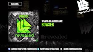 W&W & Blasterjaxx - Bowser