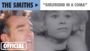 The Smiths - Girlfriend In a Coma (Video ufficiale e testo)