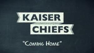 Kaiser Chiefs - Coming Home (lyric video, testo e traduzione)