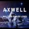 Axwell - Waiting For So Long (Video ufficiale e testo)