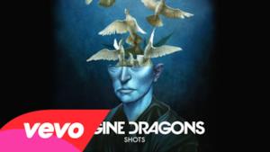 Imagine Dragons - Shots (Audio ufficiale e testo)