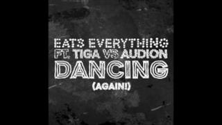 Eats Everything - Dancing (Again!) feat. Tiga & Audion, Ron Costa (Video ufficiale e testo)