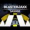 BlasterJaxx - Savage (Video ufficiale e testo)