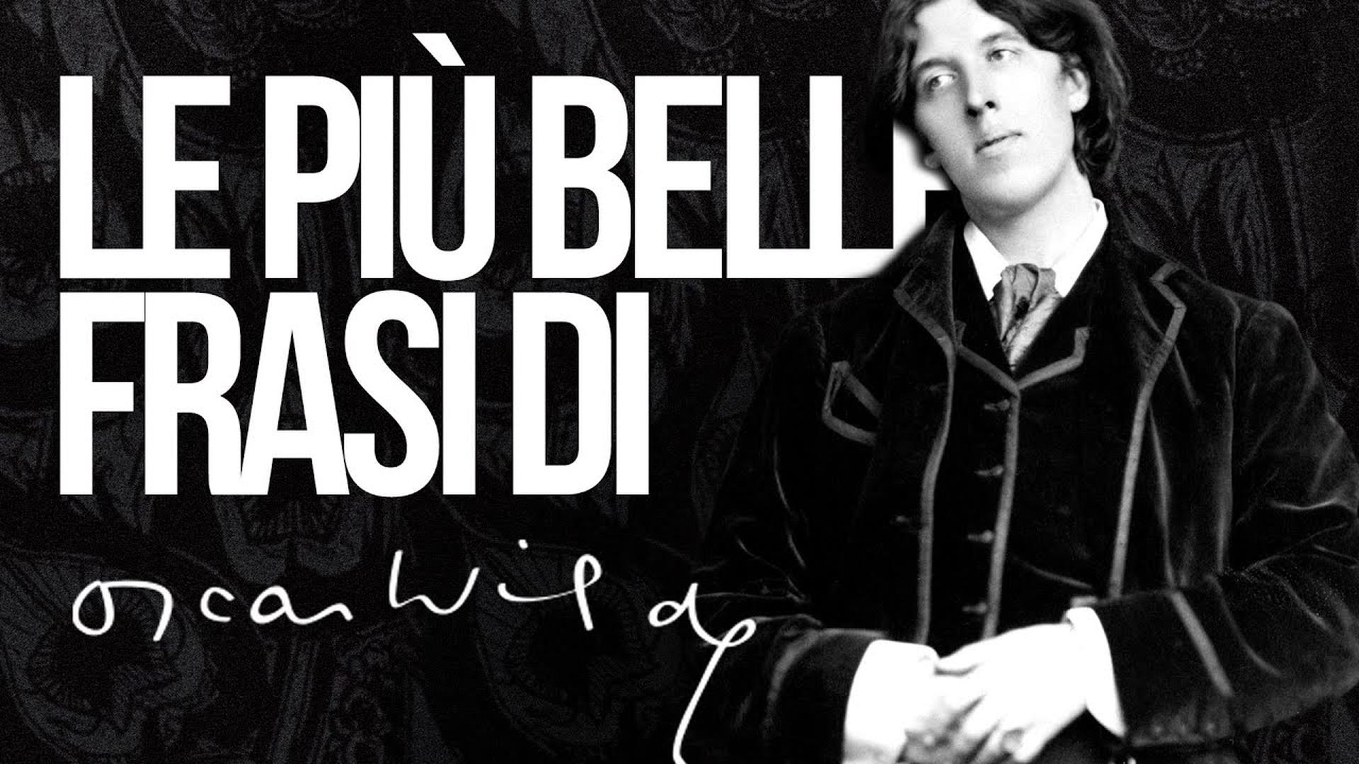 Le Frasi Piu Belle Di Oscar Wilde