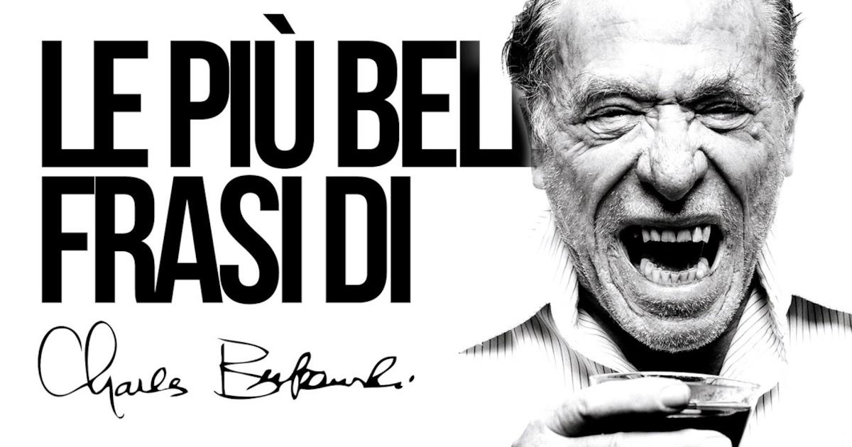 Le Frasi Migliori Di Charles Bukowski