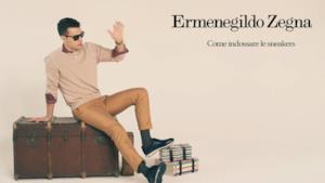 Le sneakers di Zegna, come indossarle con stile!