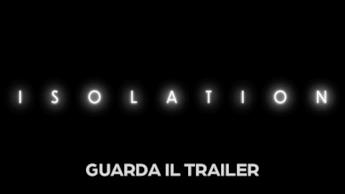 Isolation - Trailer ufficiale ITA